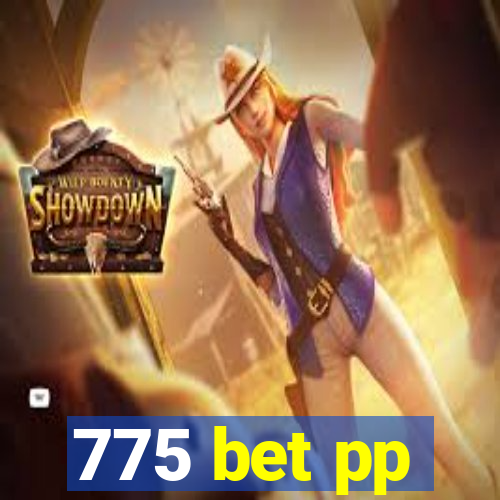 775 bet pp